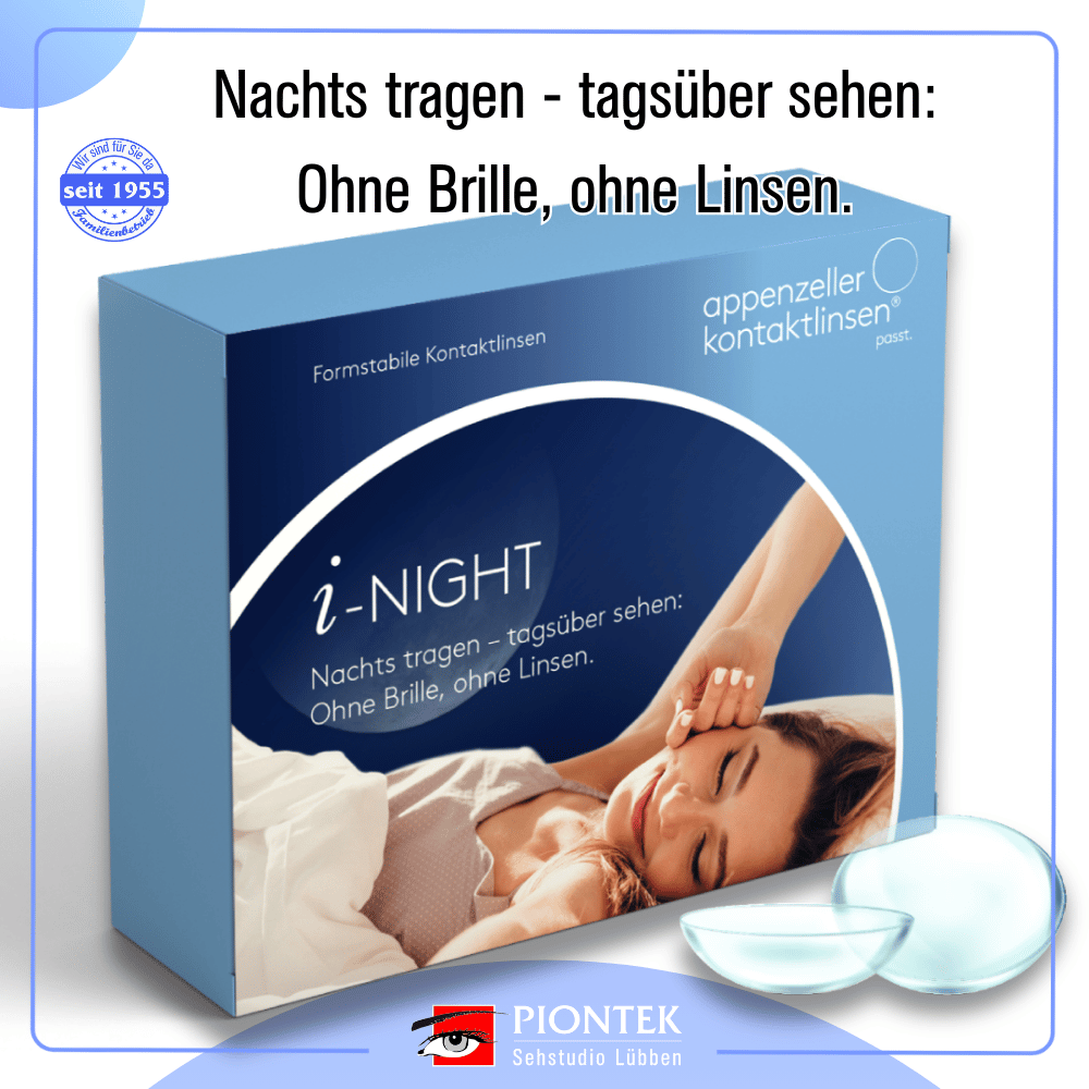 Nachts tragen - tagsüber sehen: Ohne Brille, ohne Linsen. i-Night Nachtkontaktlinsen - bei Augenoptik Piontek - Sehstudio Lübben i-Night Nachtkontaktlinsen